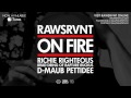Rawsrvnt "On Fire" feat Richie Righteous, Pettidee, D-Maub & Brad Dring of Rapture Ruckus