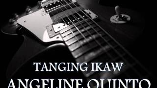 Watch Angeline Quinto Tanging Ikaw video