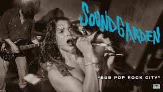 Watch Soundgarden Sub Pop Rock City video