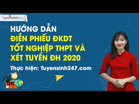 Hướng dẫn điền phiếu ĐKDT tốt nghiệp THPT và xét tuyển ĐH 2020