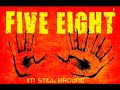 Five Eight - Im Still Around
