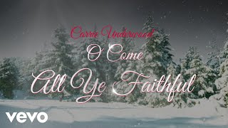 Watch Carrie Underwood O Come All Ye Faithful video