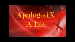 Watch Apologetix A Lie video