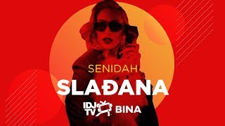 Watch Senidah Sladjana video
