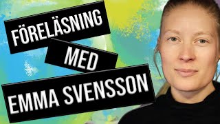 Föreläsning med Emma Svensson