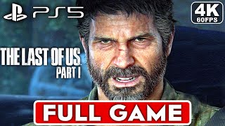 THE LAST OF US PART 1 Gameplay Walkthrough FULL GAME [4K 60FPS PS5] -  No Commen