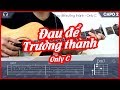 Đau để trưởng thành - Only C | HƯỚNG DẪN GUITAR, HỢP ÂM, INTRO, GUITAR COVER