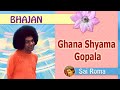 1198 - Ghana Shyama Gopala Ghana Shyama Gopala  |  Sai Bhajan