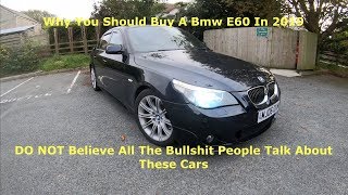 Why You SHOULD Buy A Used BMW E60 In 2019