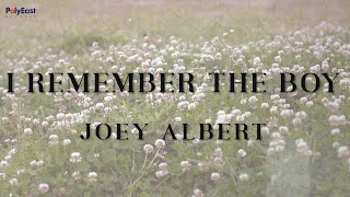 Watch Joey Albert I Remember The Boy video