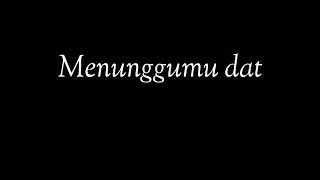 Story WA Menunggu kamu | baper super