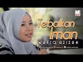 Tebalkan Iman - WAFIQ AZIZAH | OFFICIAL MUSIC VIDEO