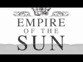 Empire Of The Sun - We Are The People (GRIB Remix) Empire Of The Sun - We Are The People (GRIB Remix)
