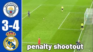 🔵  Man City vs Real Madrid PENALTY SHOOTOUT and Reactions