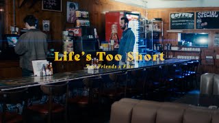 Two Friends Ft. Fitz Of Fitz & The Tantrums - Life'S Too Short