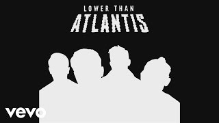 Watch Lower Than Atlantis The Reason video