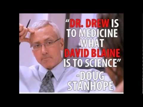 Dr.drew Is To Medicine What David Blaine Is To Science Video