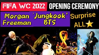 Fifa World Cup 2022 Opening Ceremony Morgan Freeman Bts Jungkook Dreamers Qatar