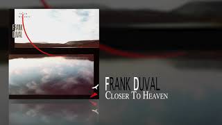 Watch Frank Duval Closer To Heaven video