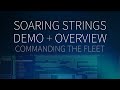 Soaring Strings Demo Breakdown and Overview (Commanding the Fleet)