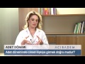 Adet döneminde cinsel ilişkiye girmek doğru mudur?