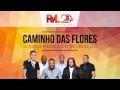 Grupo Revelação - Caminho das Flores