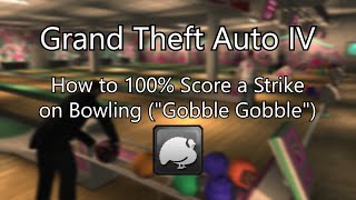 Grand Theft Auto IV: How to 100% Score a Strike on Bowling (\