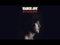 Vance Joy Fire And Flood Official Audio images Vance Joy Fire And Flood Official Audio