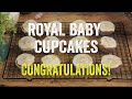 Royal Baby Celebration Cupcakes