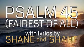 Watch Shane  Shane Psalm 45 fairest Of All video