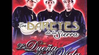 Watch Los Dareyes De La Sierra Duena De Mi Vida video