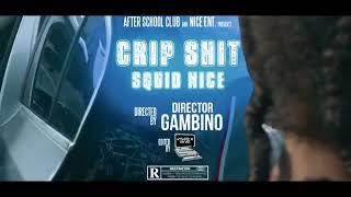 Squidnice-Crip Official Music Video