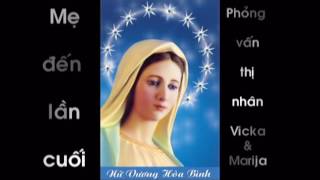 Mẹ Đến Lần Cuối: phỏng vấn 2 thị nhân Vicka & Marija