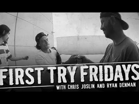 Chris Joslin - First Try Friday