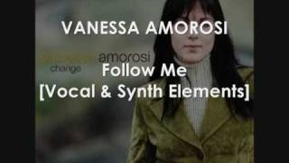 Watch Vanessa Amorosi Follow Me video