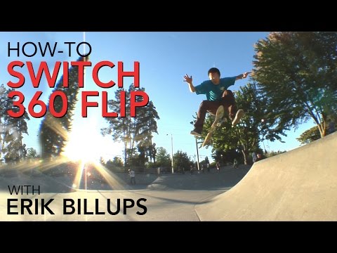 THE WORST SWITCH 360 FLIP TRICK TIP EVER | ERIK BILLUPS
