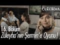 Züleyha'nın Şermin'e oyunu! - Bir Zamanlar Çukurova 16. Bölüm