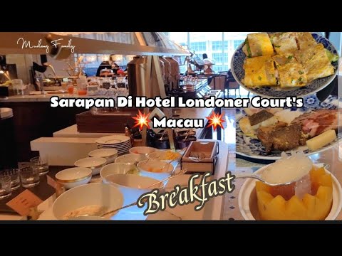 💥Breakfast Buffet At Londoner Court's Hotel Macau💥