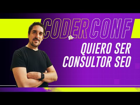 Quiero ser Consultor SEO, ¿por dónde empiezo? | CoderCONF 2020: Sebastián Galanternik