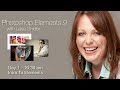 FREE: Photoshop Elements 9 for Photographers with Lesa Snider: 10:30 am - The Elements Workspace