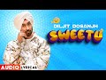 Sweetu (Audio Lyrical) | Diljit Dosanjh | Surveen Chawla | Latest Punjabi Songs 2022 | Speed Records