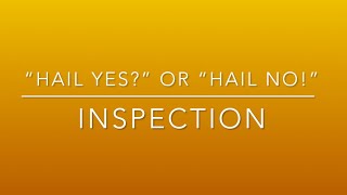 “Hail yes?” Or “Hail no!” Storm Inspection