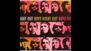 Watch Boys Night Out It Wont Be Long video