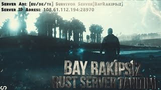 Rust Server Tanitimi Eudetr Survival Server Bayrakipsiz