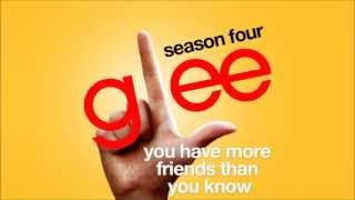 Watch Glee Cast You Have More Friends Than You Know video