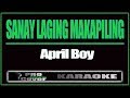 Sanay Laging Makapiling - APRIL BOY (KARAOKE)