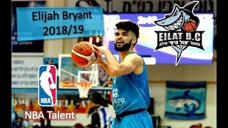 Elijah Bryant ● Hapoel Eilat ● 2018/19 Best Plays & Highlights ● NBA Talent