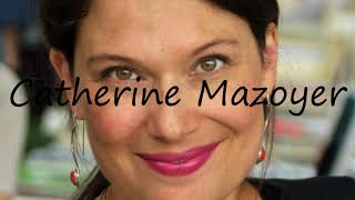 How To Pronounce Catherine Mazoyer?