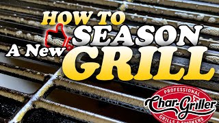 How To Season A New Grill