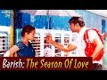 Barish: The Season Of Love - Nuvvosthanante